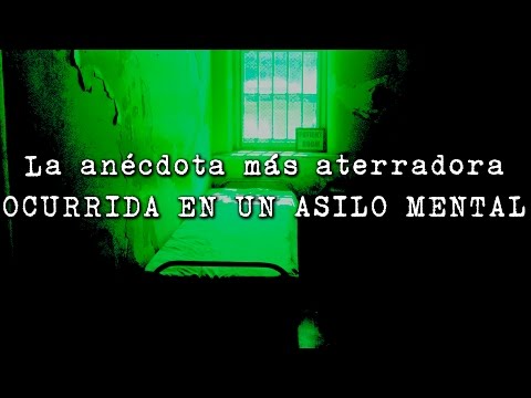 La anécdota más aterradora ocurrida en un asilo mental