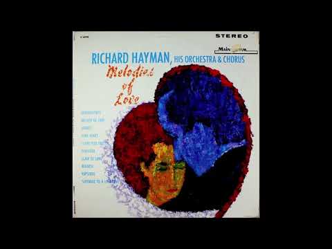 Richard Hayman & His Orchestra and Chorus -'Melodies Of Love