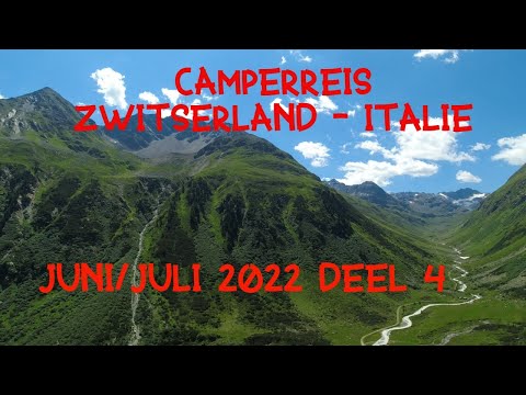 CAMPERREIS ZWITSERLAND - ITALIE DEEL 4 VOERT ONS OVER DE FUELAPASS EN DE BERNINAPASS.