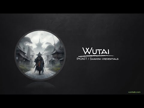 Vulnlab | Wutai: PKINIT & Shadow Credentials