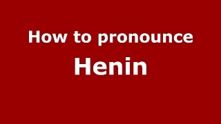 How to pronounce Henin