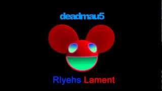 Deadmau5 - Rlyehs Lament (NEW)