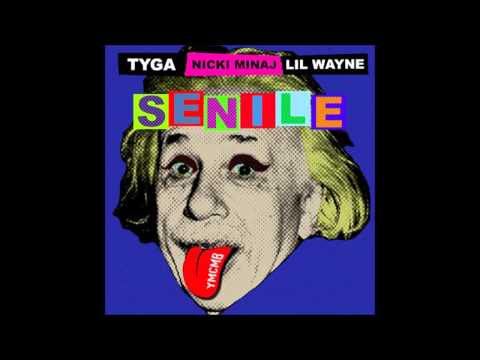 Tyga, Nicki Minaj & Lil Wayne - Senile (Rise Of An Empire)
