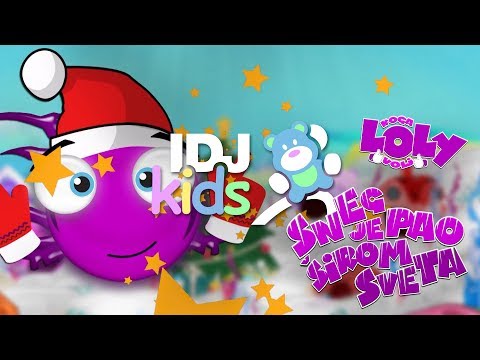 SNEG JE PAO SIROM SVETA // NAJLEPSE DECIJE PESME // KOGA LOLY VOLI // @IDJKids