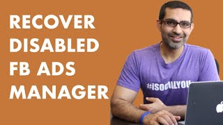 How To Recover Disabled Facebook Ad Account & Business Manager