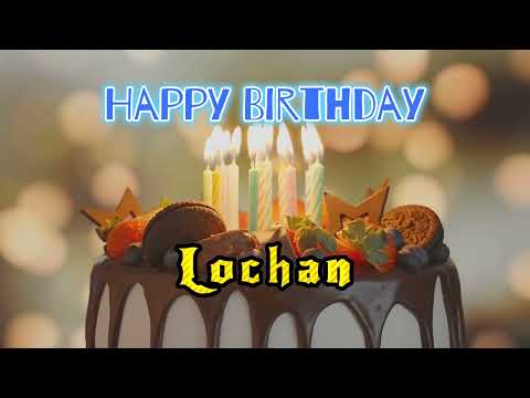 Happy Birthday To You Lochan