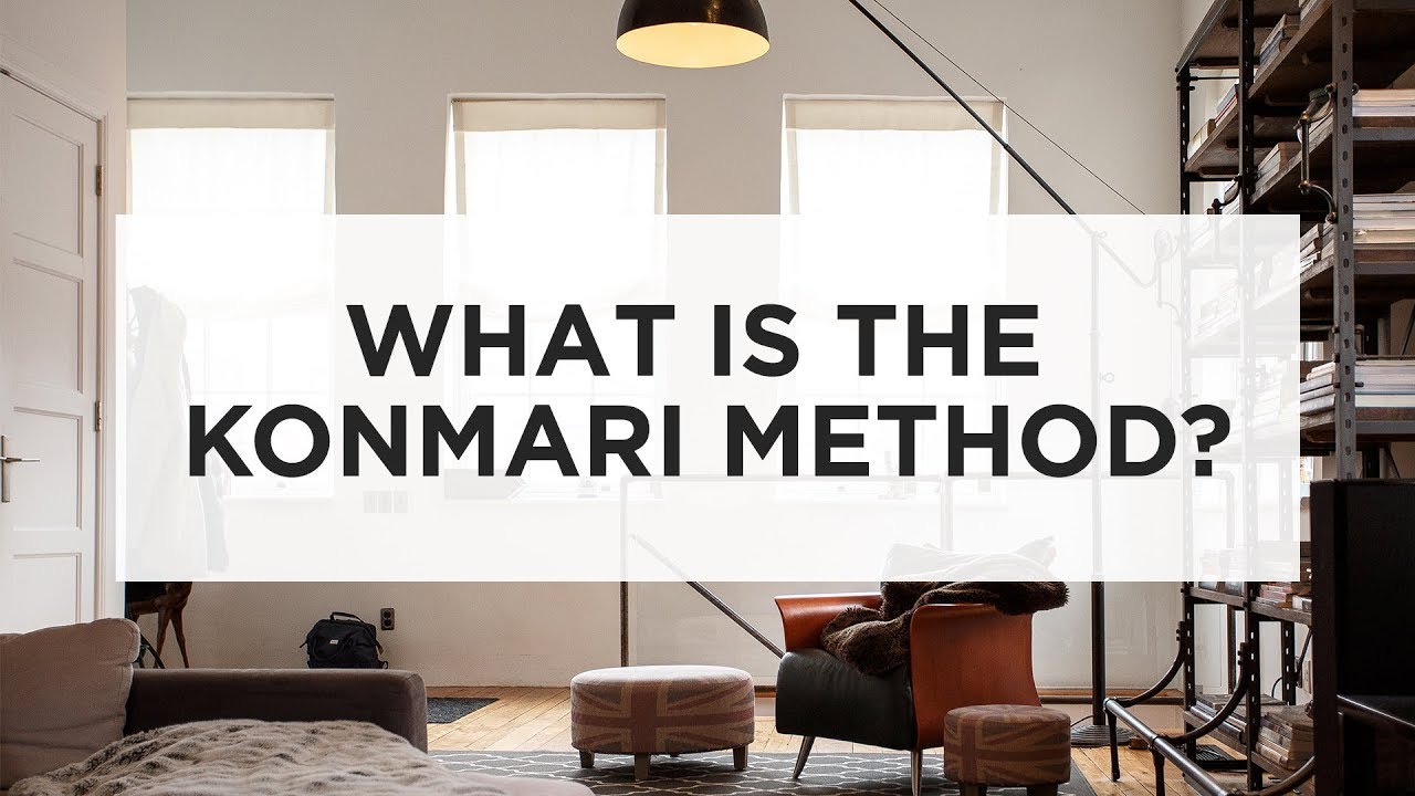 What is the KONMARI METHOD? Marie Kondo’s 6 Steps to Decluttering Magic