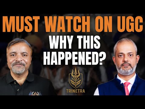 Col Ajay Raina & Aadi, Whats the Back Story of UGC Regulations, MUST WATCH TRINETRA 50