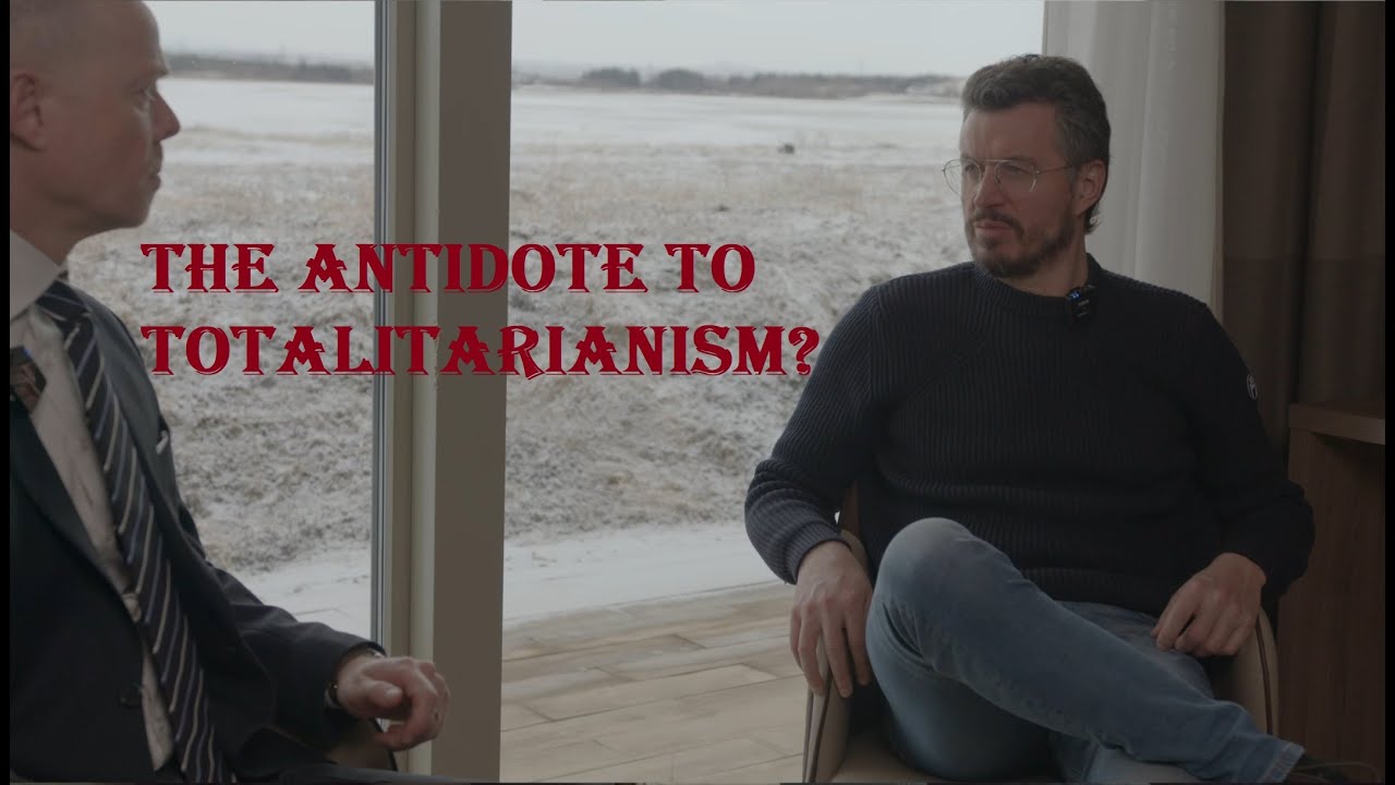 The Antidote to Totalitarianism? - Mattias Desmet & Arnar Thor