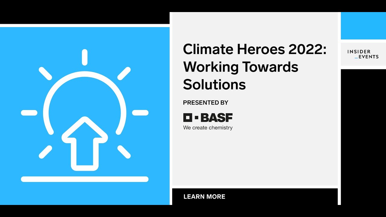 Climate Heroes 2022: Working Towards Solutions