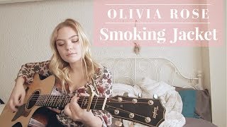Smoking Jacket - Miranda Lambert (Cover by Olivia Rose)