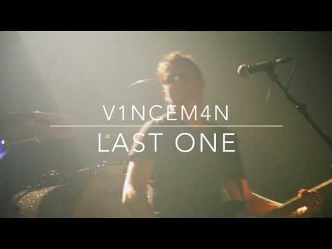 Vinceman - Last One (Live)