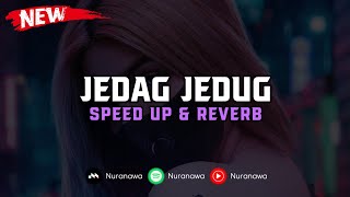Download lagu DJ Jedag Jedug ( Speed Up & Reverb ) 🎧 mp3
