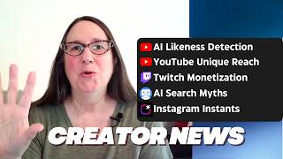 YouTube likeness detection, Twitch monetization, AI Search Optimizatio