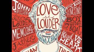 Craig Cardiff - Love Is Louder (Than All This Noise)