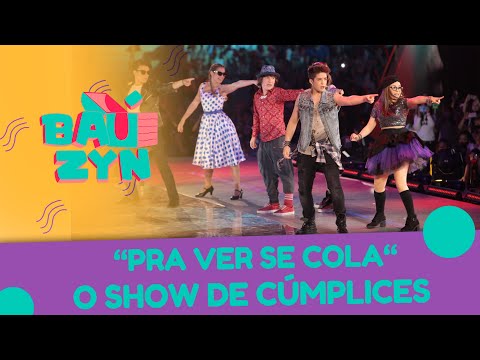 Pra Ver Se Cola - O Show de Cúmplices | Baúzyn