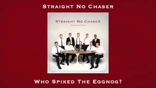 Straight No Chaser - Who Spiked the Eggnog?