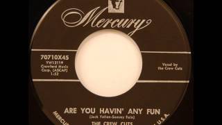 Crew Cuts - Are You Havin&#39; Any Fun (Mercury 70710) 1955