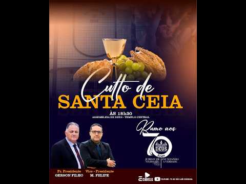 CULTO DE  SANTA CEIA - AD SÃO LUÍS GONZAGA-MA  22/02/2026