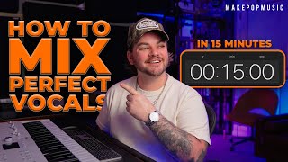 How To Mix A Vocal In 15 Minutes (STEP BY STEP TUTORIAL)
