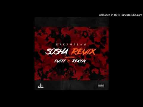 DreamTeam Ft  Emtee, Reason   Sosha Remix