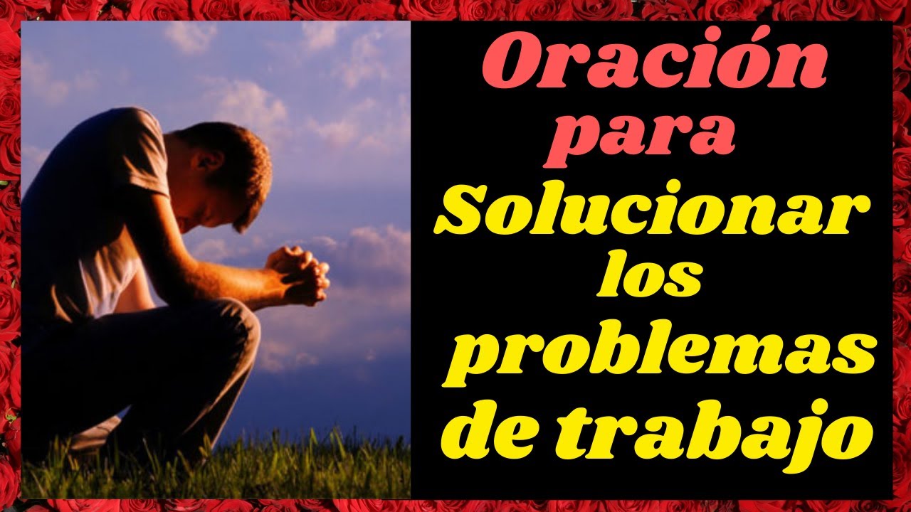 🙏ORACIÓN para que se RESUELVAN los PROBLEMAS en el TRABAJO🎁