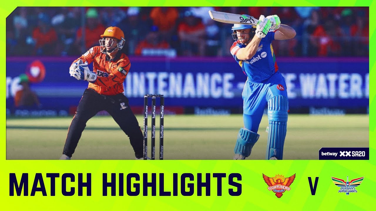 Sunrisers Eastern Cape vs Durban's Super Giants | Match 21 Highlights