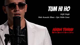Download lagu Tum Hi Ho - Arijit Singh β Male Acoustic Blues Epic Violin Cover mp3 Download lagu Tum Hi Ho - Arijit Singh β Male Acoustic Blues Epic Violin Cover mp3