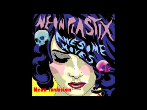 Neon Plastix - Neon Invasion