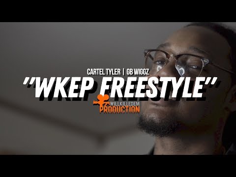 WKEP Freestyle : "Cartel Tyler & GB Wiggz"
