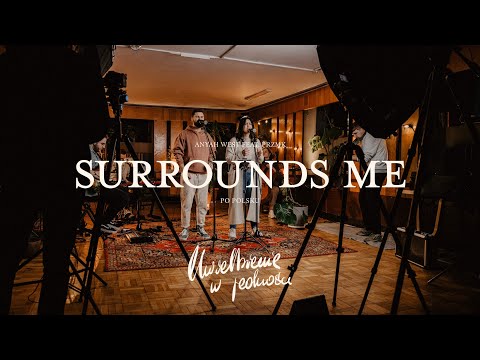 SURROUNDS ME // Anyah West feat. PRZMK // Hillsong Worship - Cover PL