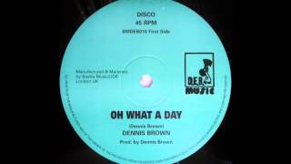 DENNIS BROWN - Oh What A Day [1978]