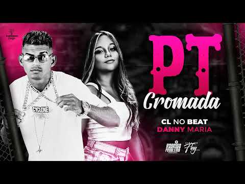 CL NO BEAT E DANNY MARIA - PT CROMADA - REMIX BREGA FUNK