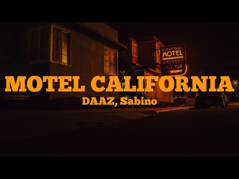DAAZ, Sabino - MOTEL CALIFORNIA (Letra/Lyrics)