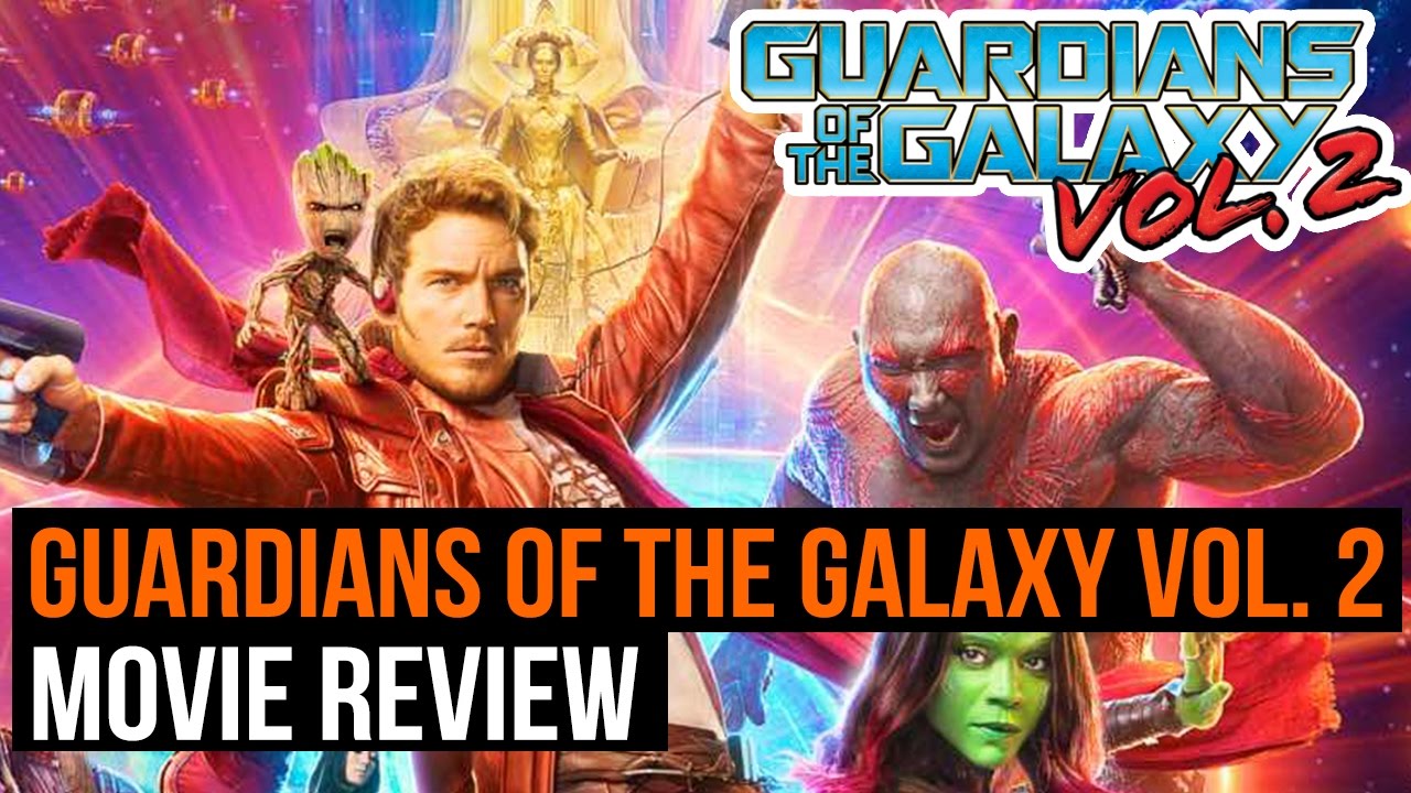 Guardians Of The Galaxy Vol. 2 Review - YouTube