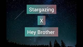 Stargazing x Hey Brother | Myles Smith x Avicii - Mashup