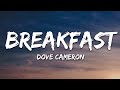 Dove Cameron - Breakfast (Lyrics)