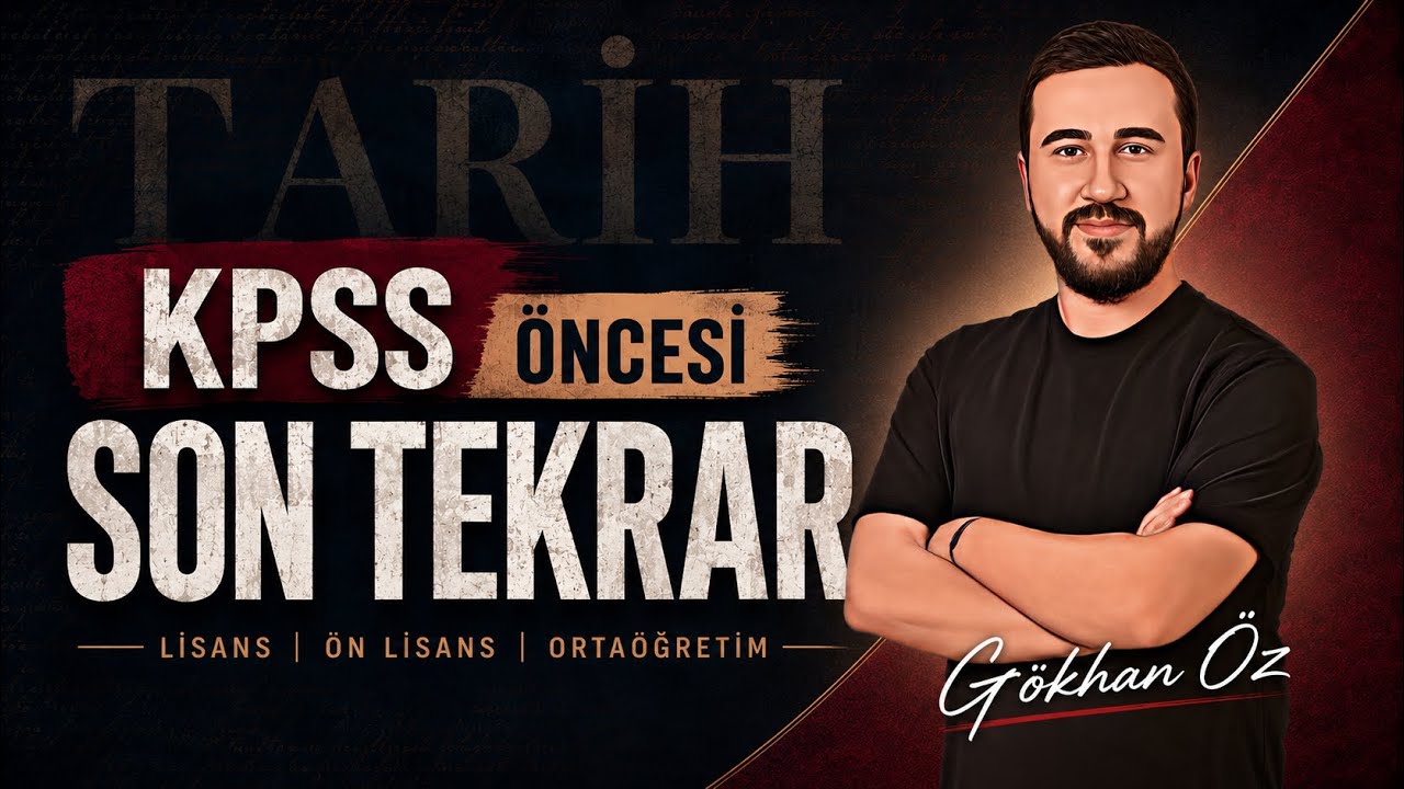 KPSS TARİH - SON TEKRAR (GÖKHAN ÖZ)