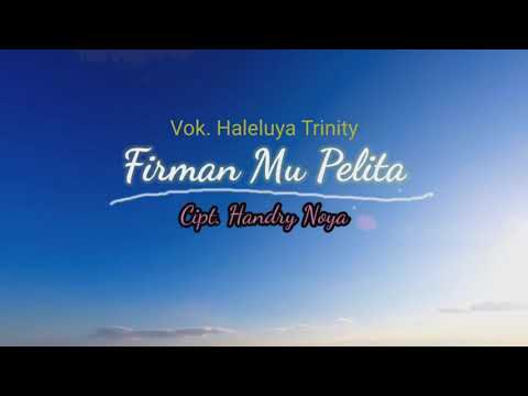 Firman Mu Pelita (Haleluya Trinity) video klip by Maykel mema