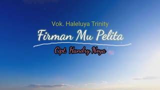 Download lagu Firman Mu Pelita (Haleluya Trinity) video klip by Maykel mema mp3 Download lagu Firman Mu Pelita (Haleluya Trinity) video klip by Maykel mema mp3