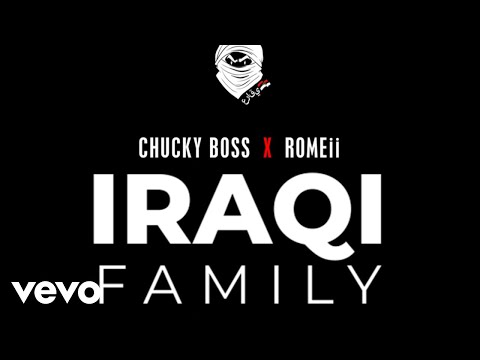 Chucky Boss, Romeii - IRAQI FAMILY (OFFICIAL VIDEO)