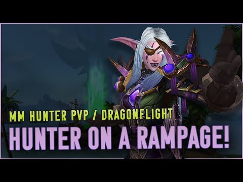 MARKSMAN ON A RAMPAGE! | MM Hunter PvP (WoW Dragonflight 10.0)