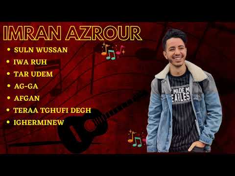IMRAN AZROUR Collection ( SULN WUSSAN-  IWA RUH  TAR UDEM-AG-GA - AFGAN...