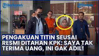 Sebut Dirinya Hanya Pelaksana, Tersangka Titin Rita Lestari Protes Penahanan oleh Penyidik KPK