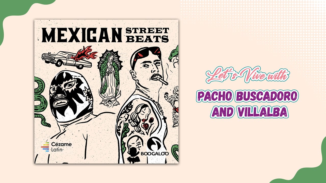 Exploring the Mexican Street Beats: Pacho Buscadoro & Villalba - Trailer