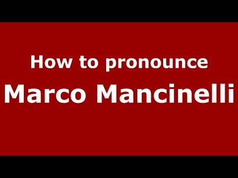 How to pronounce Marco Mancinelli (Italian/Italy)  - PronounceNames.com