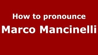How to pronounce Marco Mancinelli