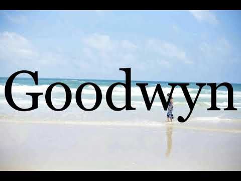 How To Pronounce Goodwyn🌈🌈🌈🌈🌈🌈Pronunciation Of Goodwyn