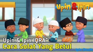 Download lagu Upin & Ipin IQRA | Cara Solat Yang Betul , HD mp3