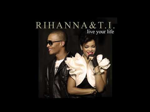 Rihanna & T.I. - Live Your Life (Rihanna Solo Version) (aTunes Remix)